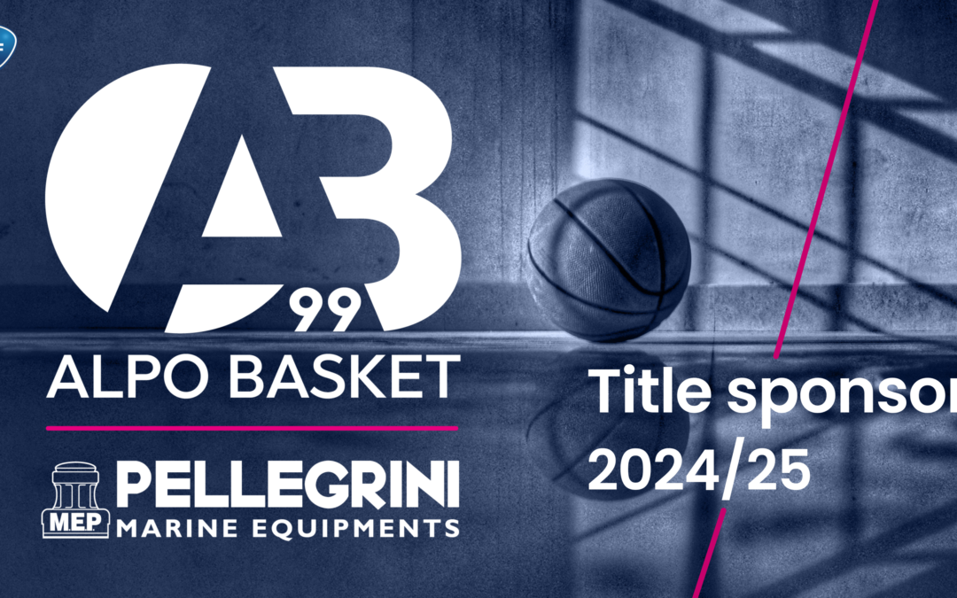 Il Title Sponsor 2024/25 dell’Alpo Basket 99 sarà MEP Pellegrini