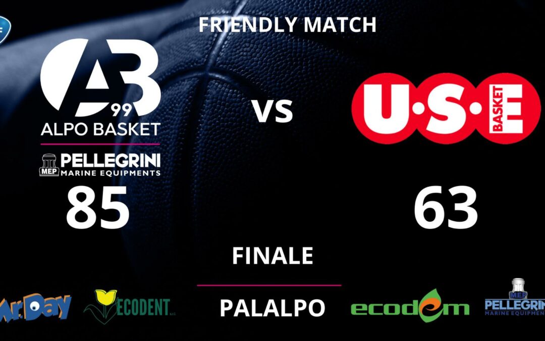 Friendly Match – MEP Pellegrini Alpo vs USE Basket Empoli 85 a 63